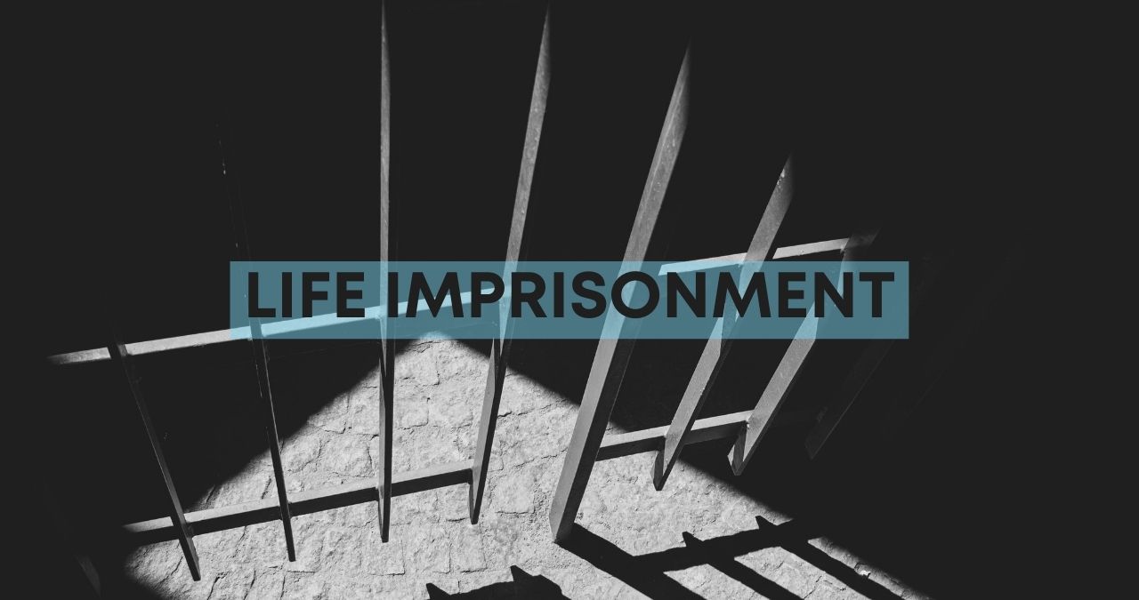 Explained: Life Imprisonment in India - LexForti