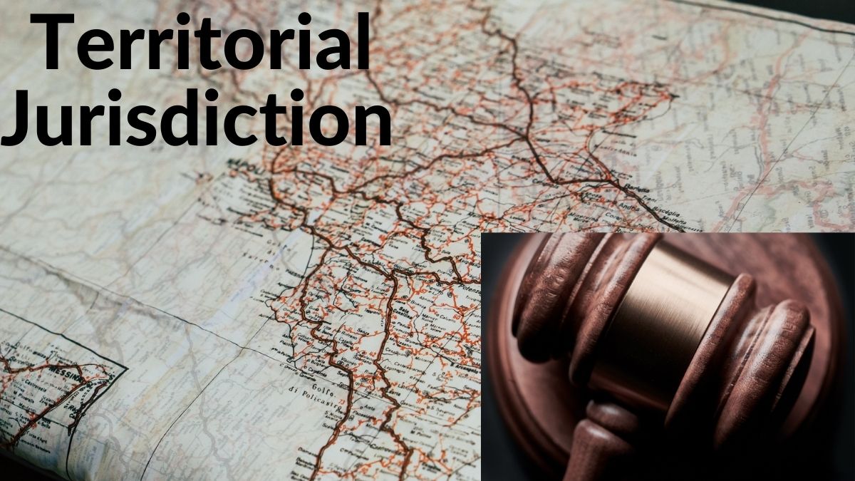 A Critique On The Territorial Jurisdiction Of Courts In India